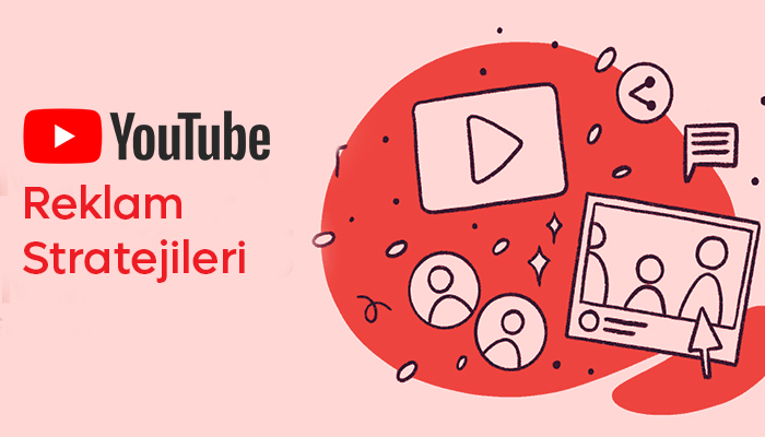 Başarılı Bir YouTube Reklam Kampanyası Nasıl Oluşturulur?